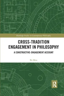 Impegno inter-tradizionale in filosofia: Un resoconto di impegno costruttivo - Cross-Tradition Engagement in Philosophy: A Constructive-Engagement Account