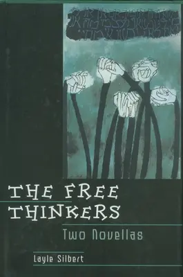 I liberi pensatori: Due novelle - The Free Thinkers: Two Novellas