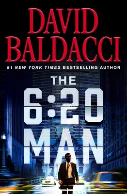 L'uomo delle 6:20: Un thriller - The 6:20 Man: A Thriller