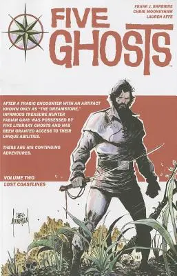 Cinque fantasmi Volume 2: Coste perdute - Five Ghosts Volume 2: Lost Coastlines