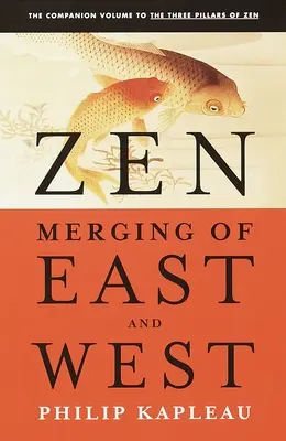 Lo Zen: La fusione tra Oriente e Occidente - Zen: Merging of East and West