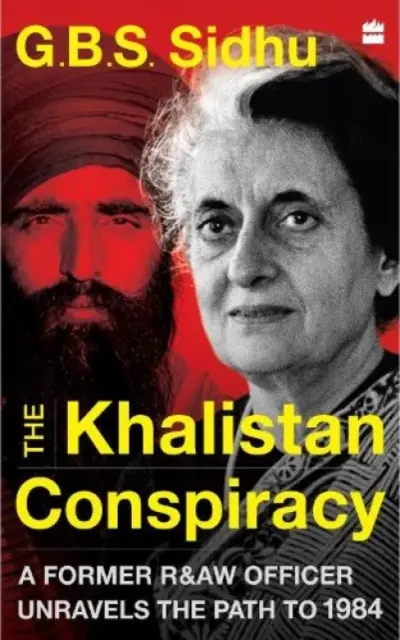 La cospirazione del Khalistan: un ex ufficiale dell'R&AW svela il percorso verso il 1984 - Khalistan Conspiracy - A Former R&AW Officer Unravels the Path to 1984