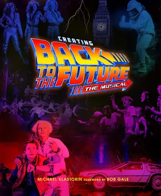 Creare Ritorno al futuro il musical - Creating Back to the Future the Musical