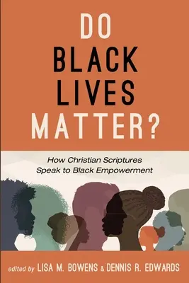 Le vite dei neri sono importanti: come le Scritture cristiane parlano all'emancipazione dei neri - Do Black Lives Matter?: How Christian Scriptures Speak to Black Empowerment