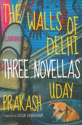 Le mura di Delhi: tre novelle - The Walls of Delhi: Three Novellas