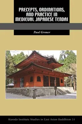 Precetti, ordinazioni e pratiche nel Tendai giapponese medievale - Precepts, Ordinations, and Practice in Medieval Japanese Tendai