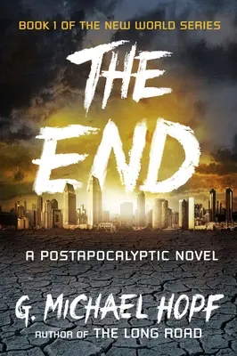 La fine: Un romanzo postapocalittico - The End: A Postapocalyptic Novel
