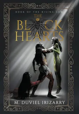 I cuori neri: Il libro del Sol Levante - The Black Hearts: Book of the Rising Sun