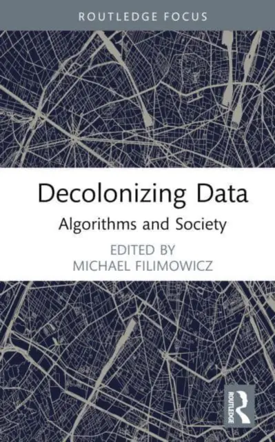 Decolonizzare i dati: Algoritmi e società - Decolonizing Data: Algorithms and Society