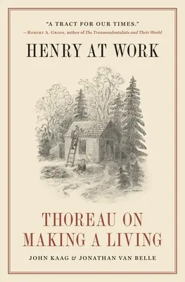 Henry al lavoro: Thoreau si guadagna da vivere - Henry at Work: Thoreau on Making a Living