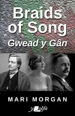 Trecce di canto: Intrecciare la musica gallese nell'anima americana - Braids of Song: Weaving Welsh Music Into the American Soul