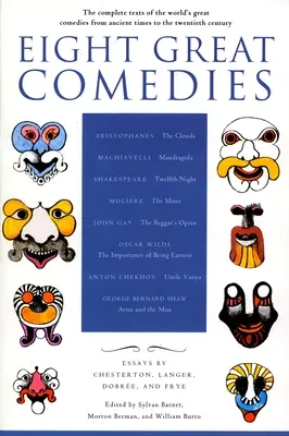 Otto grandi commedie: I testi completi delle grandi commedie del mondo dall'antichità al XX secolo - Eight Great Comedies: The Complete Texts of the World's Great Comedies from Ancient Times to the Twentieth Century