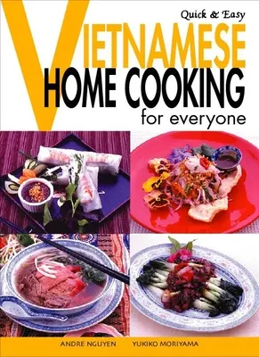Vietnamita facile e veloce - Cucina casalinga per tutti - Quick & Easy Vietnamese - Home Cooking for Everyone