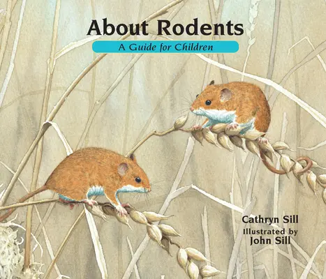 Sui roditori: Una guida per bambini - About Rodents: A Guide for Children