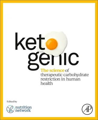 Chetogenica: La scienza della restrizione terapeutica dei carboidrati nella salute umana - Ketogenic: The Science of Therapeutic Carbohydrate Restriction in Human Health