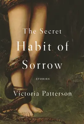 L'abitudine segreta del dolore: Storie - The Secret Habit of Sorrow: Stories