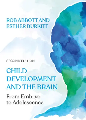Sviluppo infantile e cervello: Dall'embrione all'adolescenza - Child Development and the Brain: From Embryo to Adolescence