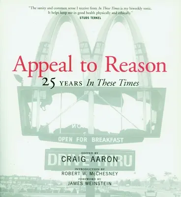 Appello alla ragione: 25 anni in questi tempi - Appeal to Reason: 25 Years in These Times