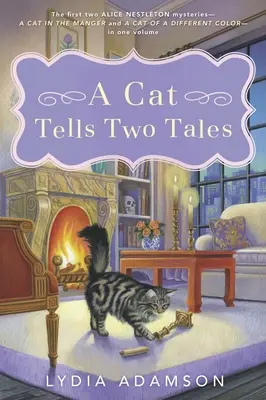 Un gatto racconta due storie: Due misteri di Alice Nestleton - A Cat Tells Two Tales: Two Alice Nestleton Mysteries