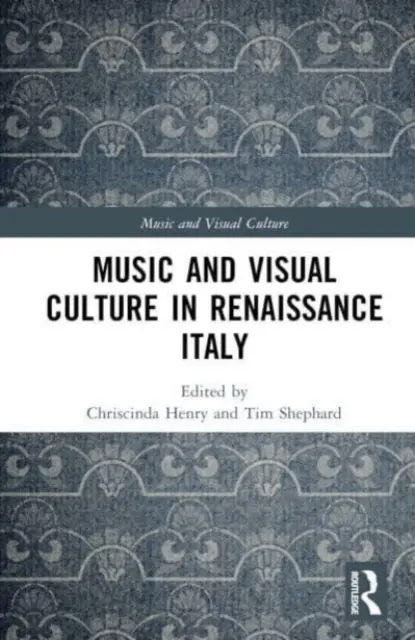 Musica e cultura visiva nell'Italia del Rinascimento - Music and Visual Culture in Renaissance Italy