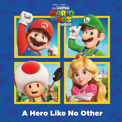 Un eroe come nessun altro (Nintendo(r) e Illumination presentano il film di Super Mario Bros) - A Hero Like No Other (Nintendo(r) and Illumination Present the Super Mario Bros. Movie)