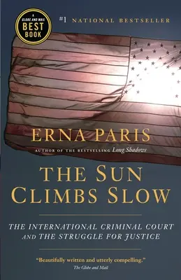 Il sole sale lentamente: La Corte penale internazionale e la lotta per la giustizia - The Sun Climbs Slow: The International Criminal Court and the Struggle for Justice