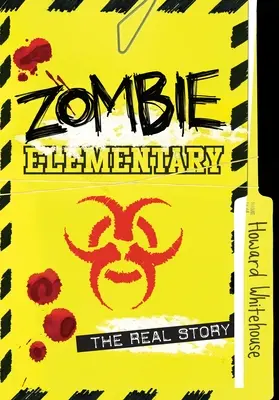Zombie elementare: La vera storia - Zombie Elementary: The Real Story