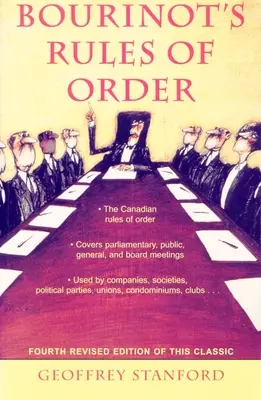 Le regole dell'ordine di Bourinot: Un manuale sulle pratiche e gli usi della Camera dei Comuni canadese e sulla procedura nelle assemblee pubbliche, con l'aggiunta di una guida a Glastonbury. - Bourinot's Rules of Order: A Manual on the Practices and Usages of the House of Commons of Canada and on the Procedure at Public Assemblies, Incl