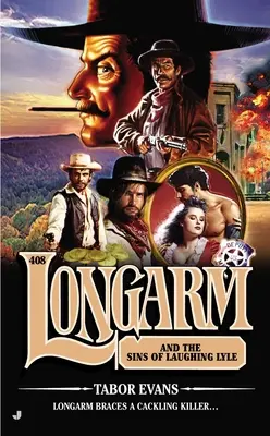 Longarm #408: Longarm e i peccati di Laughing Lyle - Longarm #408: Longarm and the Sins of Laughing Lyle