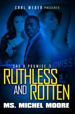 Spietato e marcio - Say U Promise II - Ruthless and Rotten - Say U Promise II