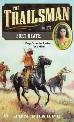 L'uomo dei sentieri #374: Forte Morte - The Trailsman #374: Fort Death