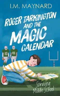 Roger Tarkington e il calendario magico: Sopravvivere alla scuola media - Roger Tarkington and the Magic Calendar: Surviving Middle School