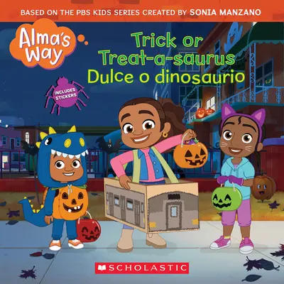 Dolcetto o scherzetto / Dulce O Dinosaurio (Alma's Way Halloween Storybook) - Trick-Or-Treatasaurus / Dulce O Dinosaurio (Alma's Way Halloween Storybook)