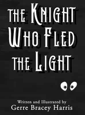 Il cavaliere che fuggì dalla luce - The Knight Who Fled the Light