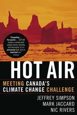 Aria calda: Affrontare la sfida del cambiamento climatico in Canada - Hot Air: Meeting Canada's Climate Change Challenge