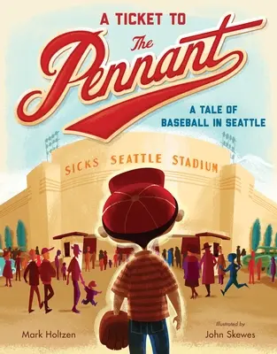 Un biglietto per il pennant: Una storia di baseball a Seattle - A Ticket to the Pennant: A Tale of Baseball in Seattle