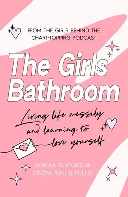 Il bagno delle ragazze: Il libro indispensabile per donne disordinate e meravigliose - The Girls Bathroom: The Must-Have Book for Messy, Wonderful Women