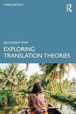 Esplorare le teorie della traduzione - Exploring Translation Theories