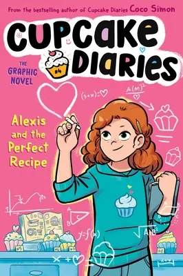 Alexis e la ricetta perfetta, il romanzo grafico - Alexis and the Perfect Recipe the Graphic Novel