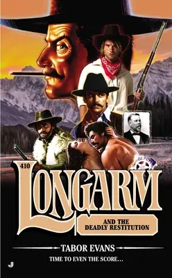 Longarm #410: Longarm e la restituzione mortale - Longarm #410: Longarm and the Deadly Restitution