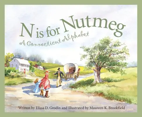La N sta per noce moscata: un alfabeto del Connecticut - N Is for Nutmeg: A Connecticut Alphabet