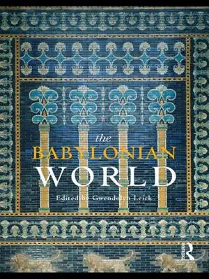 Il mondo babilonese - The Babylonian World