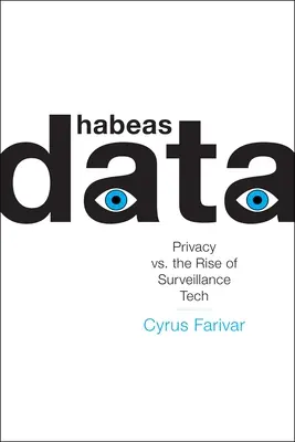 Habeas Data: La privacy contro l'ascesa della tecnologia di sorveglianza - Habeas Data: Privacy vs. the Rise of Surveillance Tech