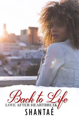 Ritorno alla vita - L'amore dopo il crepacuore - Back To Life - Love After Heartbreak