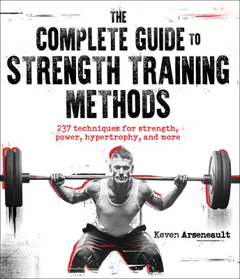 Guida completa ai metodi di allenamento della forza - The Complete Guide to Strength Training Methods