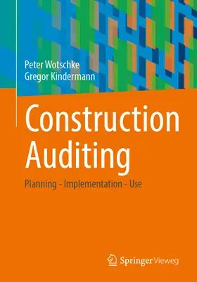 Audit delle costruzioni: Pianificazione - Implementazione - Utilizzo - Construction Auditing: Planning - Implementation - Use