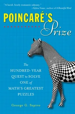 Il premio di Poincare: La ricerca centenaria della soluzione di uno dei più grandi enigmi della matematica - Poincare's Prize: The Hundred-Year Quest to Solve One of Math's Greatest Puzzles
