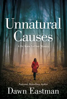 Cause innaturali - Un mistero della dottoressa Katie LeClair - Unnatural Causes - A Dr. Katie LeClair Mystery