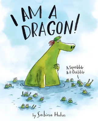 Io sono un drago! Un bisticcio e un cavillo - I Am a Dragon!: A Squabble & a Quibble