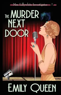 Il delitto della porta accanto: Un mistero poliziesco degli anni '20 - The Murder Next Door: A 1920's Murder Mystery